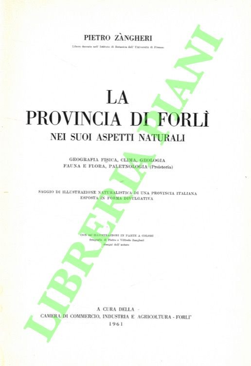 La provincia di Forlì nei suoi aspetti naturali. Geografia fisica, …