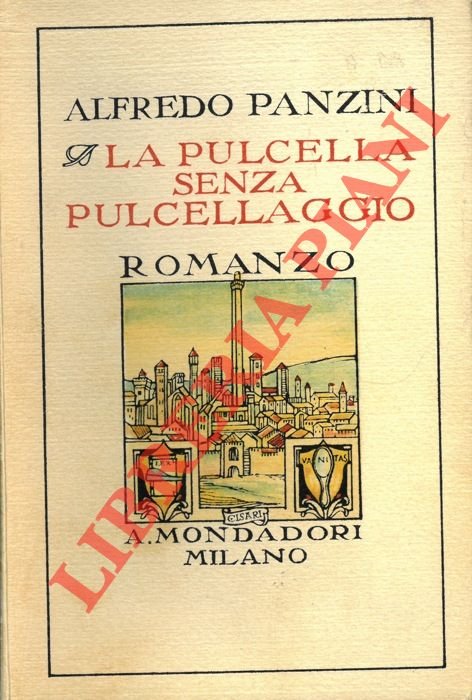 La pulcella senza pulcellaggio. (Romanzo d'altri tempi).