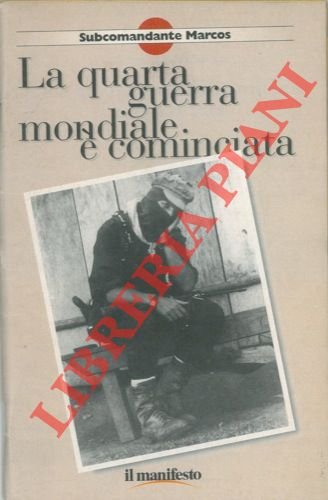 La quarta guerra mondiale è cominciata. Contributi di Gianfranco Bettin …
