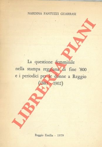 La questione femminile nella stampa reggiana di fine '800 e …