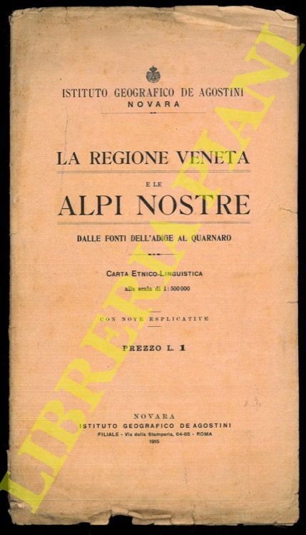 La Regione Veneta e le Alpi nostre. Dalle fonti dell'Adige …