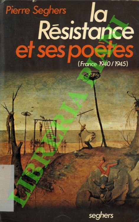 La Resistance et ses poètes (France 1940/1945).