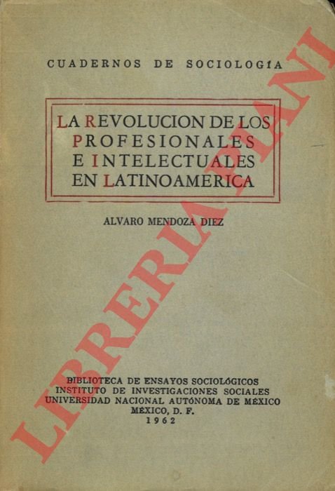 La revolución de los profesionales e intelectuales en Latinoamérica.
