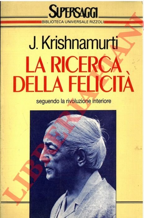 La ricerca della felicità.