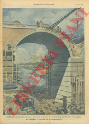 La ricostruzione dei ponti distrutti o danneggiati nell'Italia settentrionale.