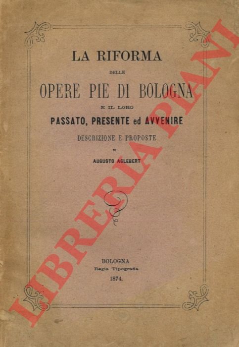 La riforma delle Opere Pie di Bologna e il loro …