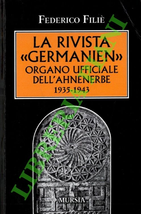 La Rivista “Germanien”. Organo ufficiale dell'Ahnenerbe. 1935-1943.