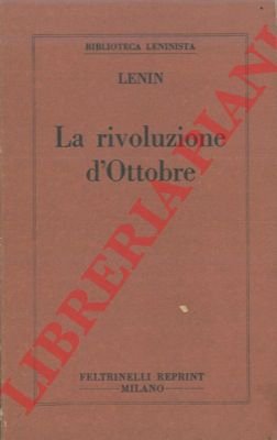 La rivoluzione d'ottobre.