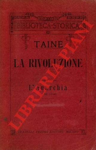 La rivoluzione. Parte prima. L'anarchia.