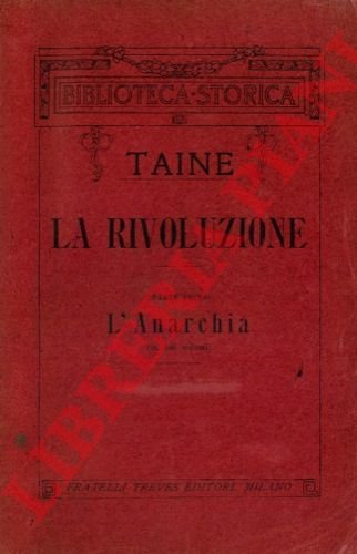 La rivoluzione. Parte prima. L'anarchia.