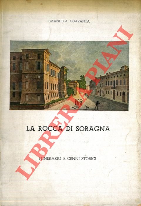 La Rocca di Soragna. Itinerario e cenni storici.