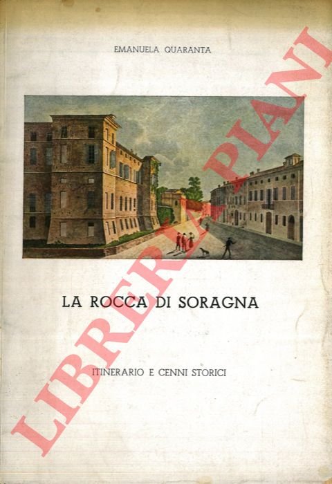 La Rocca di Soragna. Itinerario e cenni storici.