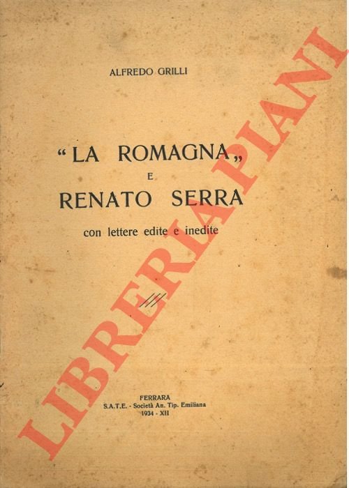 “La Romagna” e Renato Serra con lettere edite e inedite.