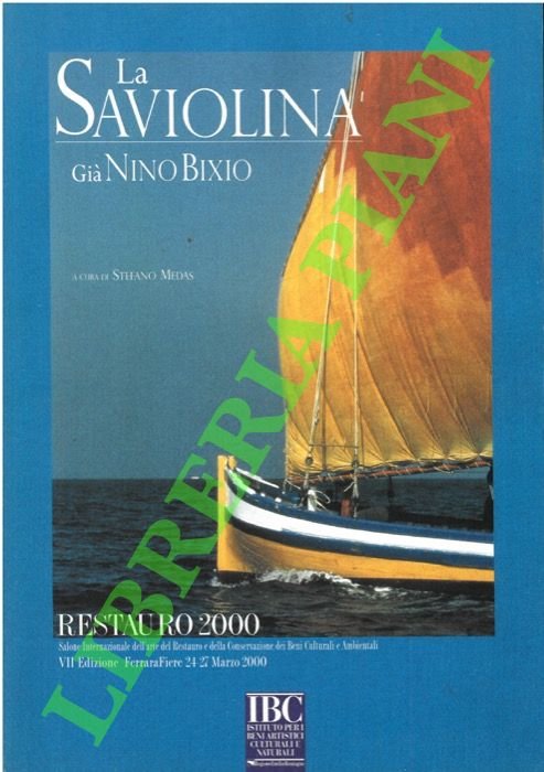 La Saviolina già Nino Bixio. Restauro 2000.