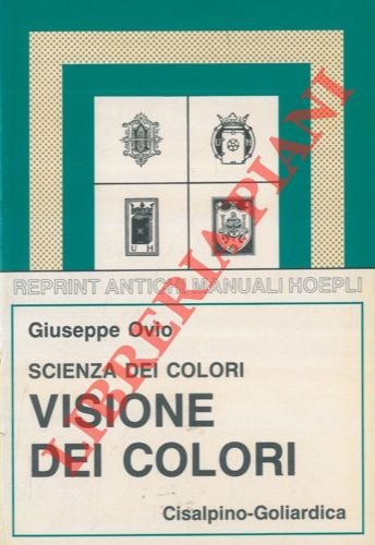 La scienza dei colori. Visione dei colori.