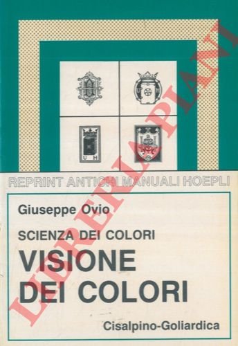 La scienza dei colori. Visione dei colori.