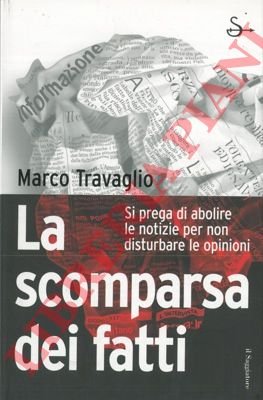 La scomparsa dei fatti. Si prega di abolire le notizie … | Immagine Gallery 3