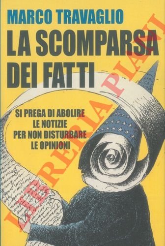 La scomparsa dei fatti. Si prega di abolire le notizie … | Immagine Gallery 3