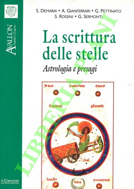 La scrittura delle stelle. Astrologia e presagi.