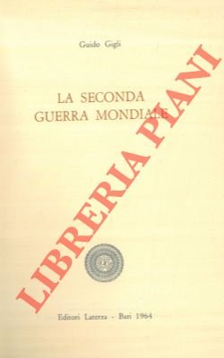 La seconda guerra mondiale.