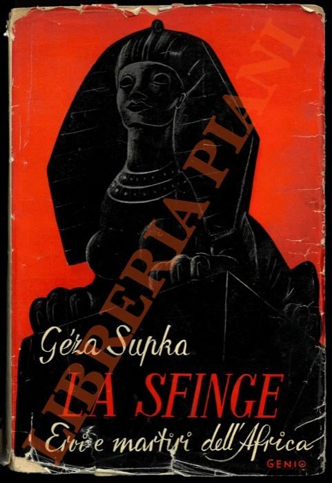 La sfinge. Eroi e martiri dell'Africa.