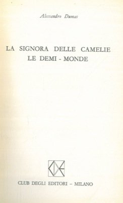 La signora delle camelie. Le demi-mode.