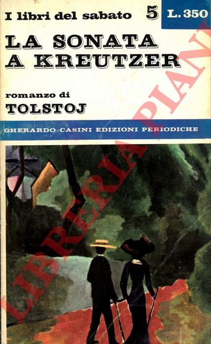 La sonata a Kreutzer. I cosacchi.