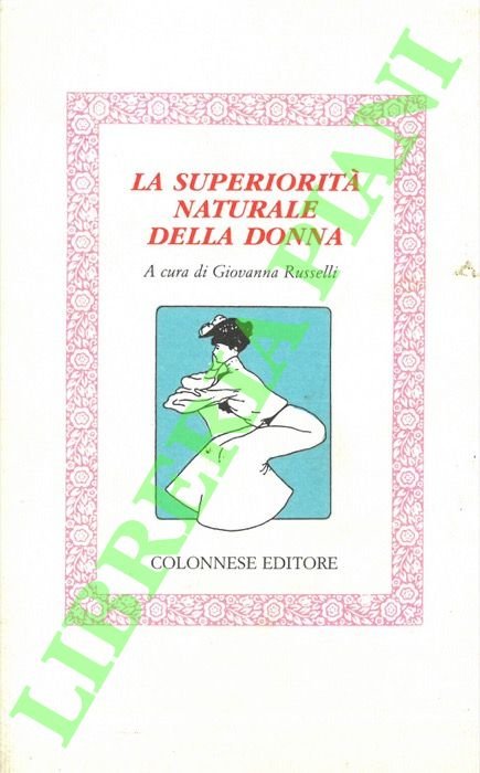 La superiorità naturale della donna.