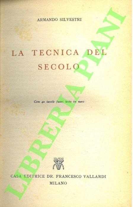 La tecnica del secolo.