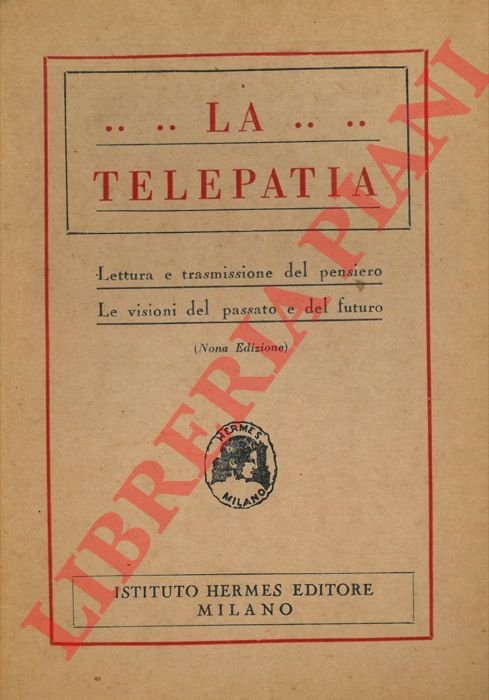 La telepatia. Lettura e trasmissione del pensiero. Le visioni del …
