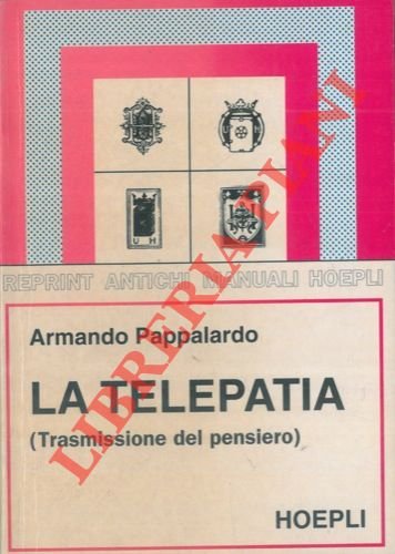 La telepatia (trasmissione del pensiero).