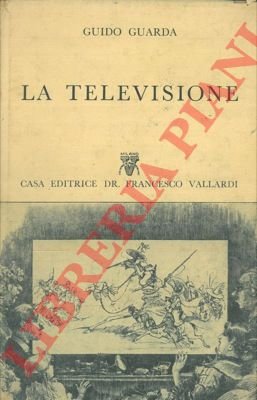 La televisione.