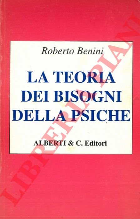 La teoria dei bisogni della psiche.