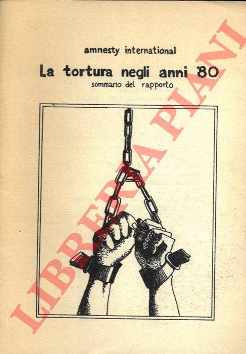 La tortura negli anni '80. Sommario del rapporto.