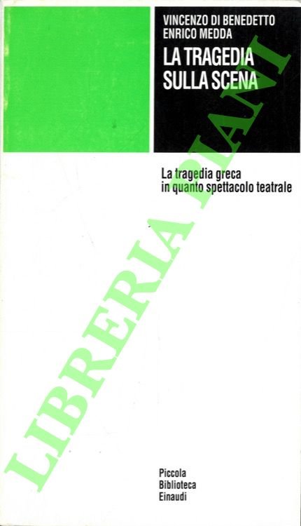 La tragedia sulla scena. La tragedia greca in quanto spettacolo …