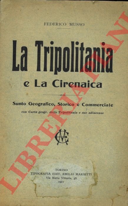 La Tripolitania e la Cirenaica. Sunto geografico, storico e commerciale.