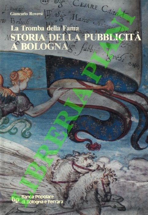 La tromba della fama. Storia della pubblicità a Bologna.