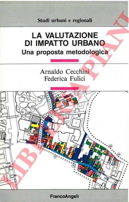 La valutazione di impatto urbano. Una proposta metodologica.