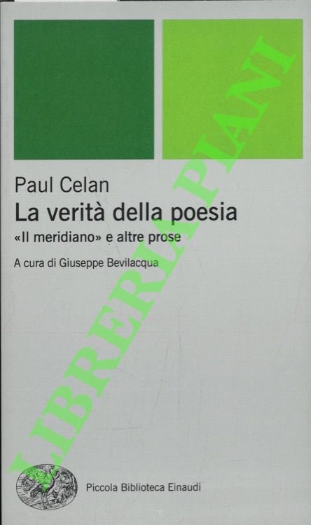 La verità della poesia. “Il meridiano” e altre prose.