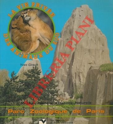 La vie privée des animaux du zoo.