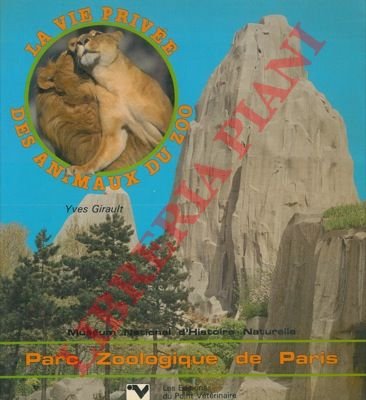 La vie privée des animaux du zoo.