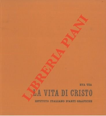 La vita di Cristo.