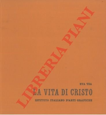 La vita di Cristo.