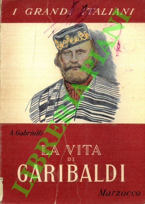 La vita di Garibaldi.