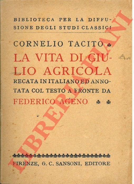La vita di Giulio Agricola. Recata in italiano ed annotazioni …