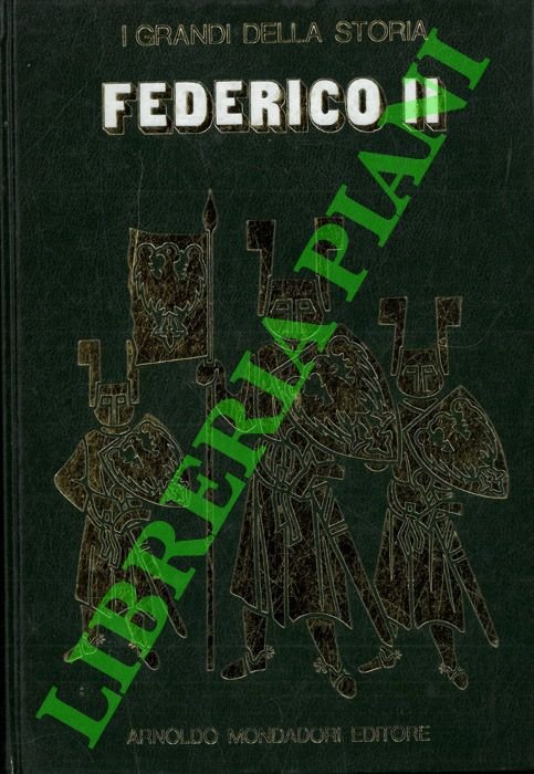 La vita e il tempo di Federico II.