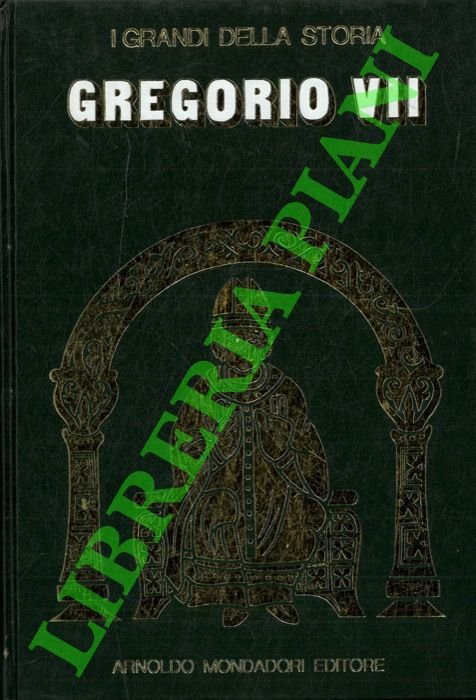 La vita e il tempo di Gregorio VII.