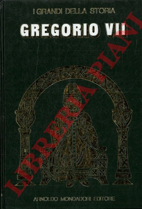 La vita e il tempo di Gregorio VII.