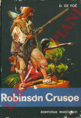 La vita e le avventure di Robinson Crusoe.