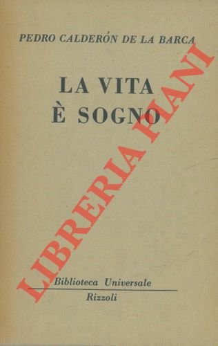 La vita è sogno.
